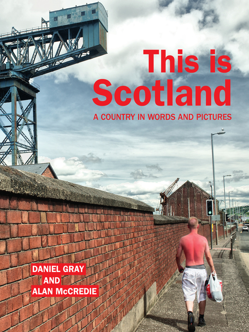 Title details for This is Scotland by Daniel Gray - Available
